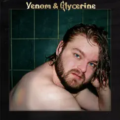 Venom & Glycerine Song Lyrics