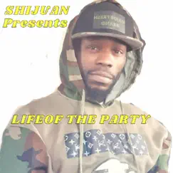 Life of the Party - Single by Shijuan album reviews, ratings, credits