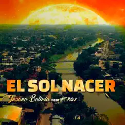El Sol Nacer (feat. Atrox) Song Lyrics