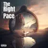 The Right Pace - Single album lyrics, reviews, download