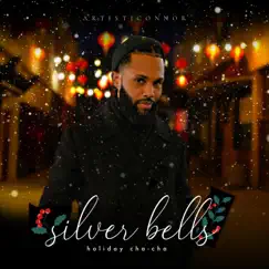 Silver Bells (holiday cha-cha) - Single by ArtistJConnor album reviews, ratings, credits
