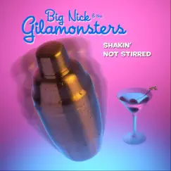 Shakin'...Not Stirred! by Big Nick & the Gila Monsters album reviews, ratings, credits