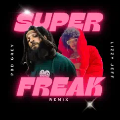 Super Freak (Freestyle) (feat. Lizzy Jeff) Song Lyrics