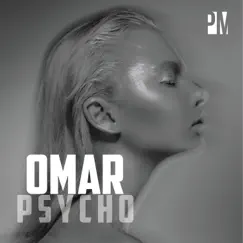 Psycho (feat. ArtigeArdit) - Single by Omar album reviews, ratings, credits