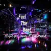 Feel the Beat - Single album lyrics, reviews, download