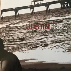 Waiting for Yesterday - EP by Justin Enco album reviews, ratings, credits