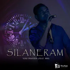 Silaneram (feat. BBB) - Single by Yuki Praveen album reviews, ratings, credits