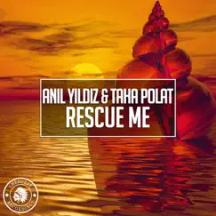 Rescue Me - Single by ANIL YILDIZ & Taha Polat album reviews, ratings, credits
