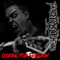 Looking for Freedom (Metal Version) - Single by Thunder and Lightning album reviews, ratings, credits