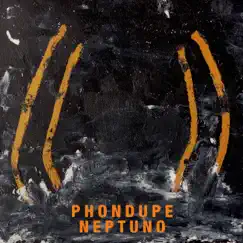 Neptuno - Single by Phondupe album reviews, ratings, credits