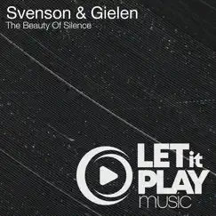 The Beauty of Silence - EP by Svenson & Gielen & Johan Gielen album reviews, ratings, credits