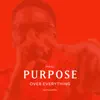 P.O.E. (Purpose Over Everything) - Single album lyrics, reviews, download