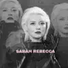 Sarah Rebecca album lyrics, reviews, download