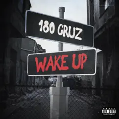 Wake Up - Single by 180 Cruz album reviews, ratings, credits