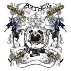 Anthem (feat. Entellekt) Song Lyrics