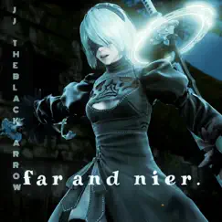 Far and Nier. Song Lyrics