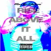 Rise Above It All - Single album lyrics, reviews, download