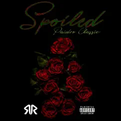 Spoiled - Single by Paidro Classic album reviews, ratings, credits