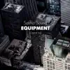 Equipment - Single album lyrics, reviews, download