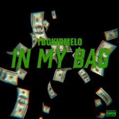 In My Bag - Single by YBCKIDMELO album reviews, ratings, credits