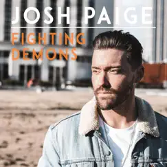 Fighting Demons - Single by Josh Paige album reviews, ratings, credits