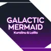 Galactic Mermaid (From "Carole & Tuesday") [feat. Lollia] - Single album lyrics, reviews, download
