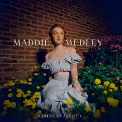 Coming Of Age pt. 1 - Single by Maddie Medley album reviews, ratings, credits