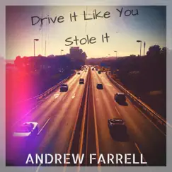 Drive It Like You Stole It Song Lyrics