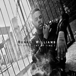 At One Point of Time I... by Bunkey williams album reviews, ratings, credits