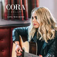Long Way Home - Single by Cora Kelly album reviews, ratings, credits