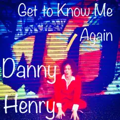 Get to Know Me Again (feat. Caitlin Kalafus, Fernando Perdomo & Everett Kelly) Song Lyrics