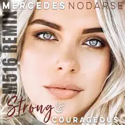 Strong and Courageous (M516 Remix) Song Lyrics