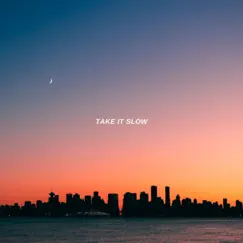 Take It Slow Song Lyrics