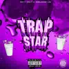 Trap Star (feat. WorldWide Lau) - Single album lyrics, reviews, download