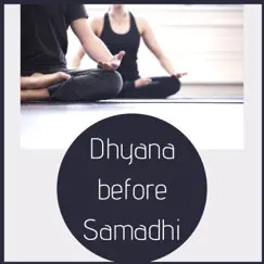 Dhyana Before Samadhi - Yoga Sutras Reading and Meditation Background Music by Dhi Darvati & Namasté Waheguru album reviews, ratings, credits