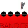 Bandits (feat. Inka Kubra, Yokai & 808 Eman) - Single album lyrics, reviews, download