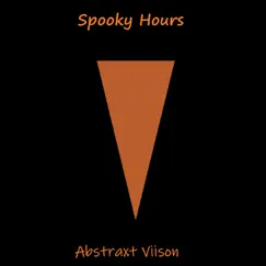 Spooky Hours - EP by Abstraxt Viison album reviews, ratings, credits