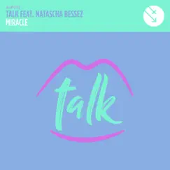 Miracle (feat. Natascha Bessez) - Single by Talk Music album reviews, ratings, credits