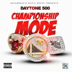 ChampionShip Mode, Vol. 1 by Daytone 500 album reviews, ratings, credits