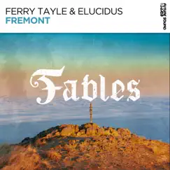 Fremont - Single by Ferry Tayle & Elucidus album reviews, ratings, credits