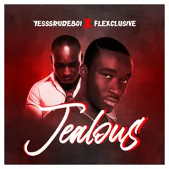 Jealous - Single by Yesssrudeboi & Flexclusive album reviews, ratings, credits