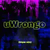 uWrongo (Bique Mix) - Single album lyrics, reviews, download