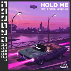 Hold Me - Single by Shell & shiiba & Mega Flare album reviews, ratings, credits