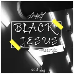 Black Jesus Freestyle - Single by A-Kay album reviews, ratings, credits