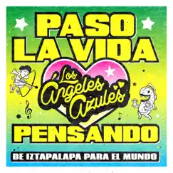 Paso la Vida Pensando (feat. Gilberto Santa Rosa) - Single by Los Ángeles Azules album reviews, ratings, credits