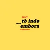 Amor Tô Indo Embora - Single album lyrics, reviews, download