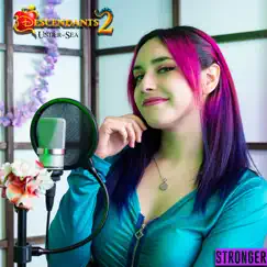 Stronger - Descendientes Under The Sea (feat. Amanda Flores) [Cover en Español] - Single by Hitomi Flor album reviews, ratings, credits