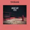 Make Me Feel - Single album lyrics, reviews, download