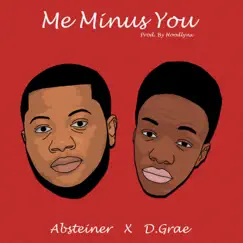 Me Minus You (feat. Absteiner) - Single by D. Grae album reviews, ratings, credits