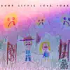 Dumb Little Love Song - Single album lyrics, reviews, download